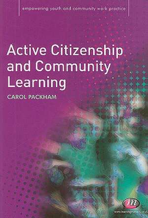 Active Citizenship and Community Learning de Carol Packham