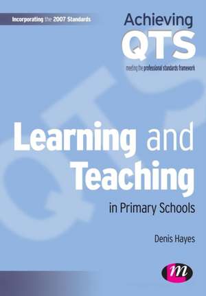 Learning and Teaching in Primary Schools de Denis Hayes