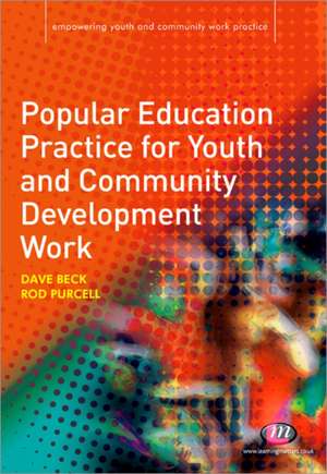 Popular Education Practice for Youth and Community Development Work de Rod Purcell