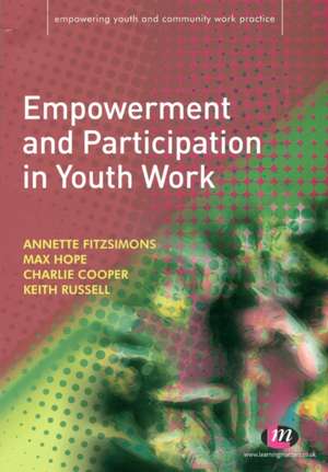 Empowerment and Participation in Youth Work de Annette Fitzsimons