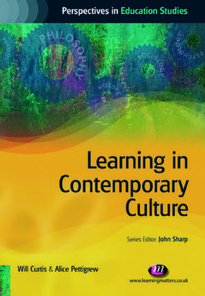 Learning in Contemporary Culture de Will Curtis