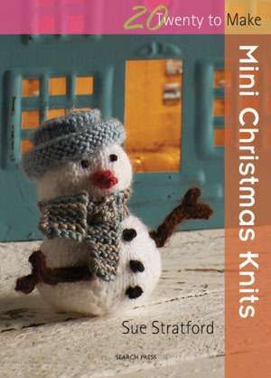 Mini Christmas Knits de Sue Stratford