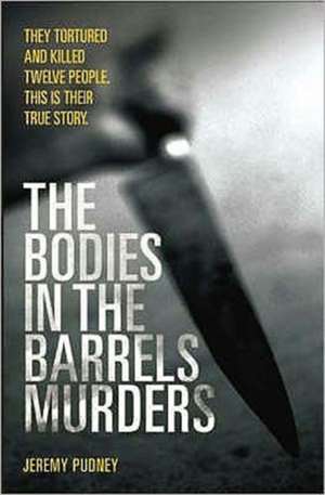 The Bodies In Barrel Murders de Jeremy Pudney