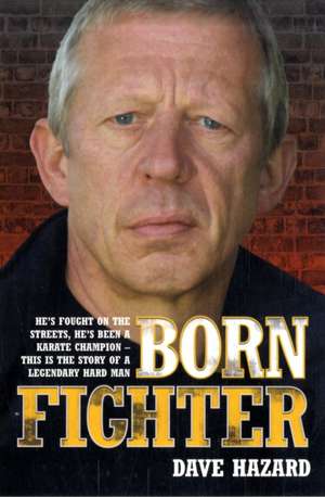 Born Fighter de Dave Hazard