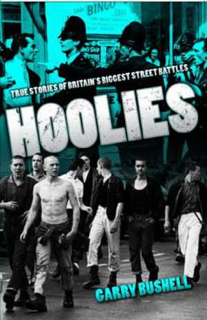 Hoolies de Garry Bushell