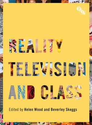 Reality Television and Class de Helen Wood