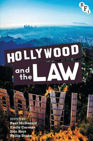 Hollywood and the Law de Paul McDonald