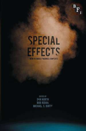 Special Effects: New Histories, Theories, Contexts de Dan North