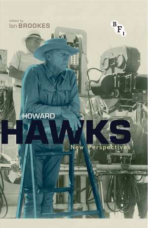 Howard Hawks: New Perspectives de Dr Ian Brookes