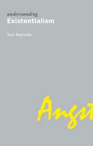 Understanding Existentialism de Dr. Jack Reynolds