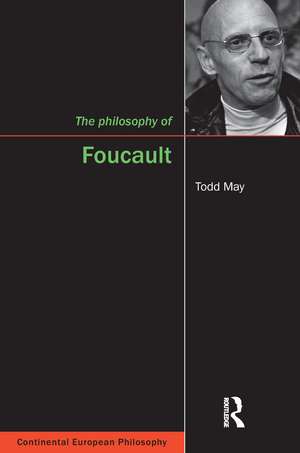 The Philosophy of Foucault de Todd May