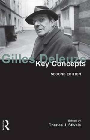 Gilles Deleuze: Key Concepts de Charles J. Stivale