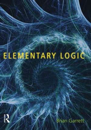 Elementary Logic de Brian Garrett