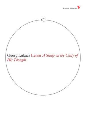 Lenin: A Study on the Unity of His Thought de Georg Lukacs