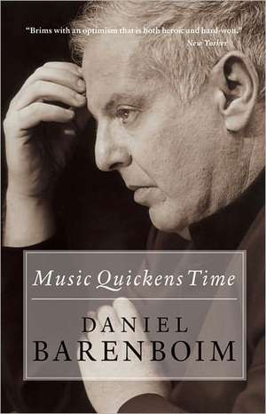 Music Quickens Time de Daniel Barenboim