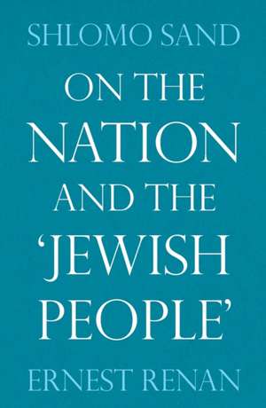 On the Nation and the 'Jewish People': Surrender at Home, War Abroad de Shlomo Sand