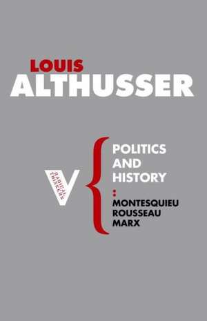 Politics and History de Louis Althusser