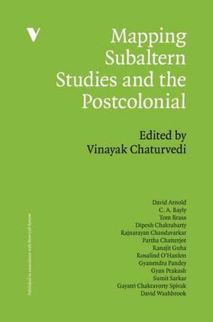 Subaltern Studies and the Postcolonial de Vinayak Chaturvedi