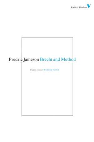 Brecht and Method de Fredric Jameson