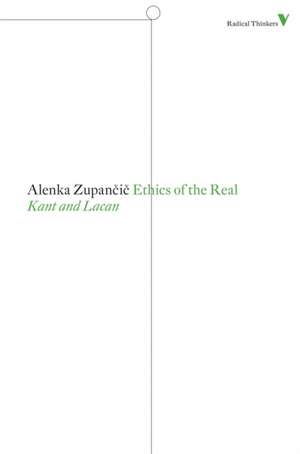 Ethics of the Real: Kant and Lacan de Alenka Zupan I.