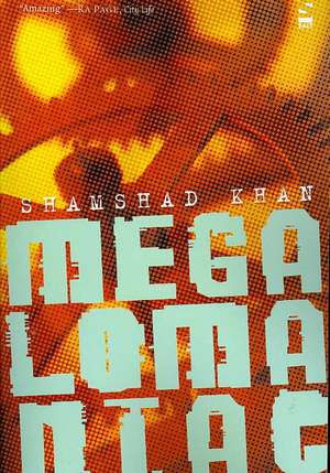 Megalomaniac de Shamshad Khan