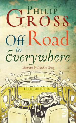 Off Road To Everywhere de Philip Gross