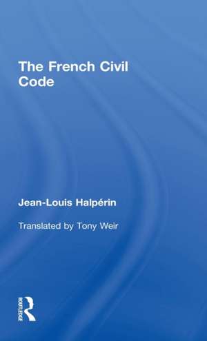 The French Civil Code de Jean-Louis Halperin
