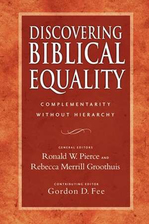 Discovering Biblical Equality de Ronald Pierce