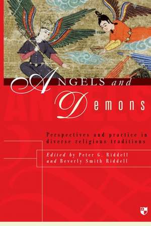 Angels and demons – Perspectives And Practice In Diverse Religious Traditions de Peter G Riddell Riddell