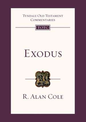 Exodus – Tyndale Old Testament Commentary de R Alan Cole