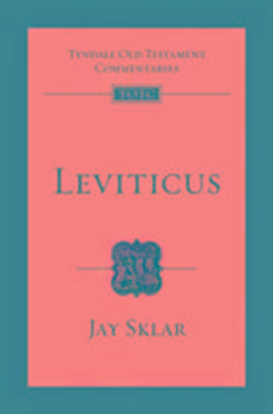 Leviticus – Tyndale Old Testament Commentary de Jay Sklar