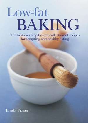 Low-Fat Baking de Linda Fraser