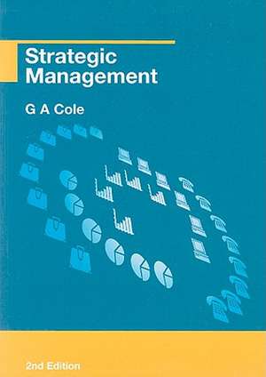 Strategic Management: Theory and Practice de Gerald A. Cole