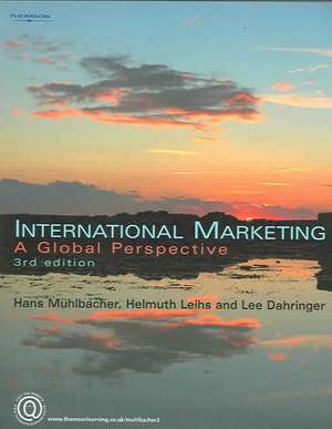 International Marketing: A Global Perspective de Hans Muehlbacher