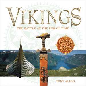 Vikings: The Battle at the End of Time de Tony Allan