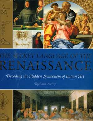 The Secret Language of the Renaissance de Richard Stemp