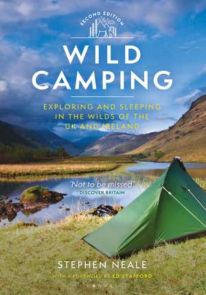 Wild Camping: Exploring and Sleeping in the Wilds of the UK and Ireland de Stephen Neale