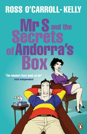 Mr S and the Secrets of Andorra's Box de Ross O'Carroll-Kelly