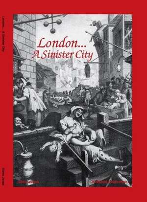 London - A Sinister City de Steve Jones