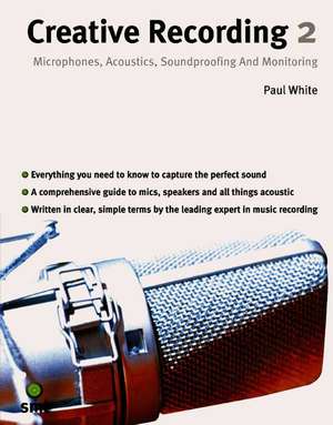 Creative Recording 2 de Paul White