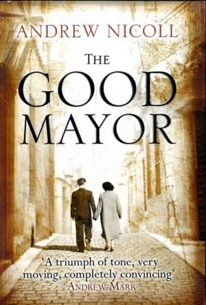 The Good Mayor de Andrew Nicoll