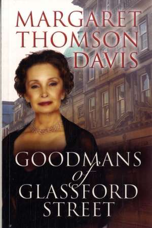 Davis, M: Goodmans of Glassford Street de Margaret Thomson Davis