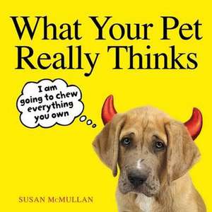 McMullan, S: What Your Cat Really Thinks de Susan McMullan