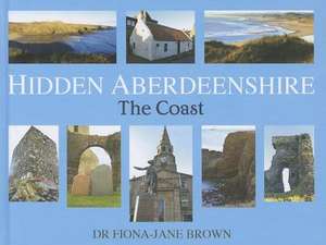 Hidden Aberdeenshire de Fiona-Jane Brown