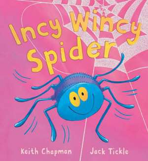 Incy Wincy Spider de Keith Chapman