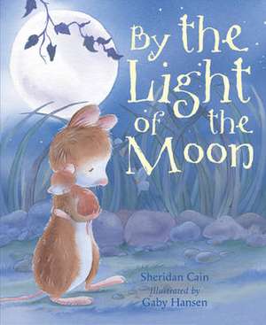 By the Light of the Moon de Sheridan Cain