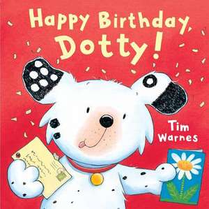 Happy Birthday, Dotty! de Tim Warnes