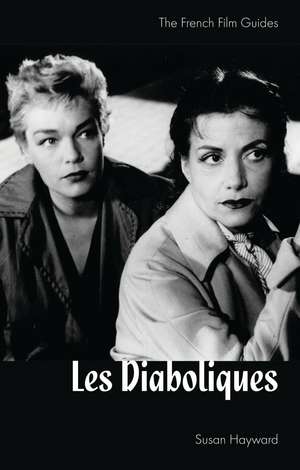 Les Diaboliques: French Film Guide de Susan Hayward