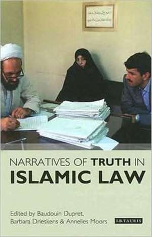 Narratives of Truth in Islamic Law de Baudouin Dupret