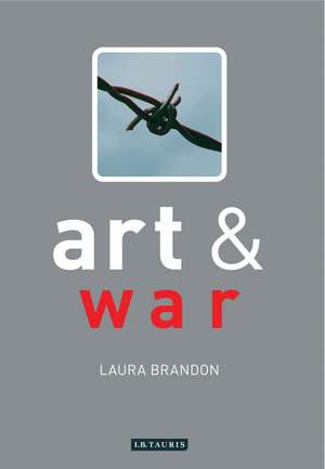 Art and War de Laura Brandon